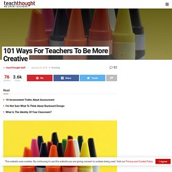 101 Ways For Teachers To Be More Creative