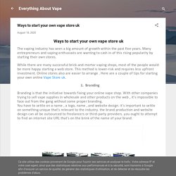 Ways to start your own vape store uk