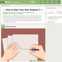 4 Ways to Start Your Own Podcast