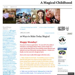 10 Ways to Make Today Magical