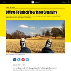 8 Ways To Unlock Your Inner Creativity