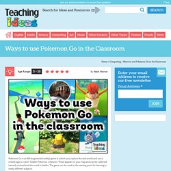 Ways To Use Pokemon Go In The Classroom
