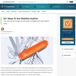 65+ Ways To Use WebSite Auditor For On-Site SEO
