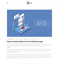 Ways To Keep Visitors On Your Website Longer