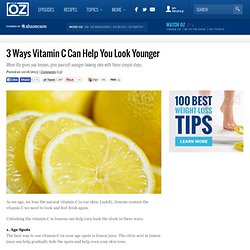3 Ways Vitamin C Can Help You Look Younger