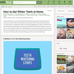 6 Ways to Get Whiter Teeth at Home