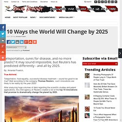 10 Ways the World Will Change by 2025
