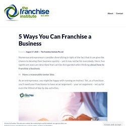 5 Ways You Can Franchise a Business