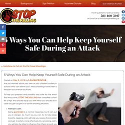 5 Ways You Can Help Keep Yourself Safe During an Attack