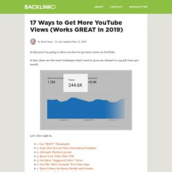 17 Ways to Get More YouTube Views (Works GREAT In 2019)
