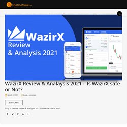 WazirX Review & Analysis 2021 - Is WazirX safe or scam?