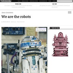 We are the robots