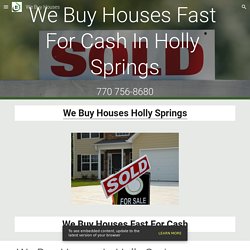 We Buy Houses - We Buy Houses Holly Springs
