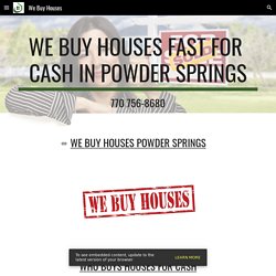 We Buy Houses - We Buy Houses Powder Springs GA