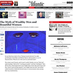 The Myth of Wealthy Men and Beautiful Women - James Hamblin