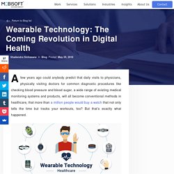 Wearable Technology: The Coming Revolution in Digital Health