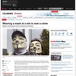 Wearing a mask at a riot is now a crime - Politics