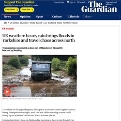 UK Weather: Heavy Rain Brings Floods In Yorkshire And Travel Chaos Across North