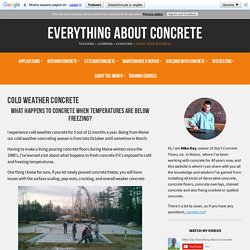 Cold Weather Concrete- What happens to fresh concrete when it freezes?