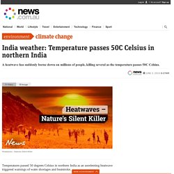 India weather: Temperature passes 50C Celsius in northern India