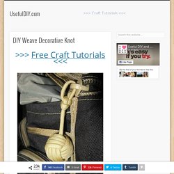 DIY Weave Decorative Knot DIY Projects