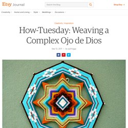 Weaving a Complex Ojo de Dios