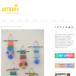 Weaving with Kids - Art Bar