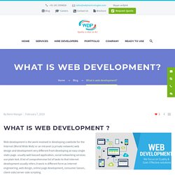 WEB DEVELOPMENT WHAT IS WEB DESIGN AND DEVELOPMENT