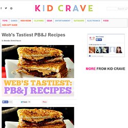 Web's Tastiest PB&J Recipes