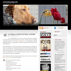 50 Web 2.0 Ways To Tell a Story » CogDogBlog