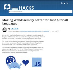 Making WebAssembly better for Rust & for all languages – Mozilla Hacks – the Web developer blog