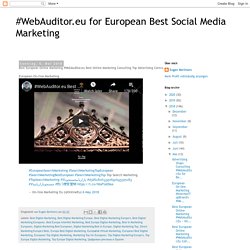 Best European Online Marketing #WebAuditor.eu Best Online Marketing Consulting Top Advertising Contro...