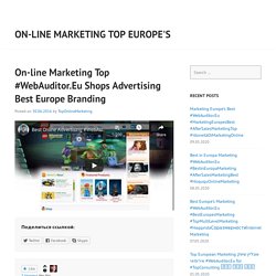 On-line Marketing Top #WebAuditor.Eu Shops Advertising Best Europe Branding