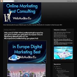 bitly.com/2TJFB61 #OnLineMarketingEuropasTop goo.gl/vLCwXW goo.gl/tCgbU3 European OnLine Marketing #WebAuditor.Eu for #EuropeanOnLineMarketing goo.gl/pkJYxD