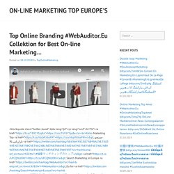 Top Online Branding #WebAuditor.Eu Collektion for Best On-line Marketing…