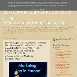 bitly.com/36Y1r8V in Europa Marketing Top #EuropesOnLineBestMarketing goo.gl/P9MU7q goo.gl/MDQ3wE European OnLine Marketing #WebAuditor.Eu for #EuropeanOnLineMarketing goo.gl/qFEQjE