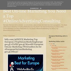 bitly.com/36YkTCE Marketing Top European #TopOnLineMarketingEurope goo.gl/oTuYkZ goo.gl/M2es8H European OnLine Marketing #WebAuditor.Eu for #EuropeanOnLineMarketing goo.gl/iNh15U