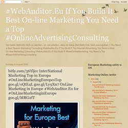 bitly.com/36Yljcc InterNational Marketing Top in Europa #OnLineMarketingEuropesTop goo.gl/oQtE4L goo.gl/Ly9Xn7 OnLine Marketing in Europe #WebAuditor.Eu for #OnLineMarketinginEurope goo.gl/MRG2fT