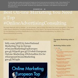 bitly.com/36YZ7i3 InterNational Marketing Top in Europe #OnLineMarketingTopEuropes goo.gl/OQ4c6l goo.gl/LVe8s8 European OnLine Marketing #WebAuditor.Eu for #EuropeanOnLineMarketing goo.gl/NC93fs