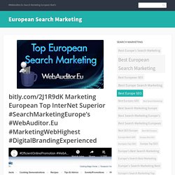 bitly.com/2J1R9dK Marketing European Top InterNet Superior #SearchMarketingEurope’s #WebAuditor.Eu #MarketingWebHighest #DigitalBrandingExperienced