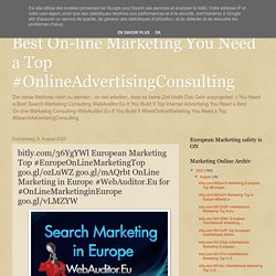 bitly.com/36YgYWl European Marketing Top #EuropeOnLineMarketingTop goo.gl/ozLuWZ goo.gl/mAQrbt OnLine Marketing in Europe #WebAuditor.Eu for #OnLineMarketinginEurope goo.gl/vLMZYW