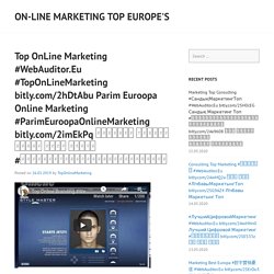 Top OnLine Marketing #WebAuditor.Eu #TopOnLineMarketing bitly.com/2hDtAbu Parim Euroopa Online Marketing #ParimEuroopaOnlineMarketing bitly.com/2imEkPq यूरोपीय ऑनलाइन विपणन सबसे अच्छा #यूरोपीयऑनलाइनविपणनसबसेअच्छा