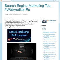 bitly.com/2r4YQb9 bitly.com/2qA7cUU Europe Top Search Engine Marketing #Webauditor.Eu #EuropeanSearchMarketing #TopSearchMarketing #SearchMarketingBestinEuropeans #OverlegSearchMarketing