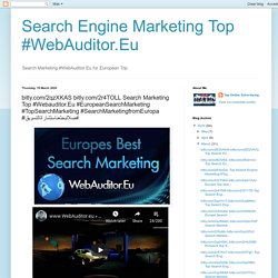 bitly.com/2qzXKAS bitly.com/2r4TOLL Search Marketing Top #Webauditor.Eu #EuropeanSearchMarketing #TopSearchMarketing #SearchMarketingfromEuropa #أفضلالبحثعناستشاراتالتسويق