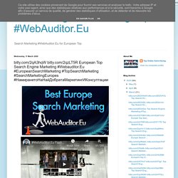bitly.com/2qA3hqW bitly.com/2qzLT5R European Top Search Engine Marketing #Webauditor.Eu #EuropeanSearchMarketing #TopSearchMarketing #SearchMarketingEuropes #НамиранетоНаНайДобратаМаркетингИКонсултации