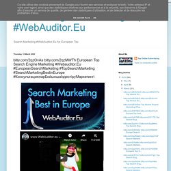 bitly.com/2qzOvAs bitly.com/2qzMWTh European Top Search Engine Marketing #Webauditor.Eu #EuropeanSearchMarketing #TopSearchMarketing #SearchMarketingBestinEurope #КонсультацияларБойыншаІздестіруМаркетингі