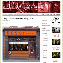 Emily Webber’s East End Shop Fronts