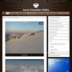 Webcam de Serre Chevalier : pistes, neige dans les Hautes Alpes