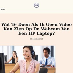 Wat Te Doen Als Ik Geen Video Kan Zien Op De Webcam Van Een HP Laptop? – Hp Helpdesk Nederland