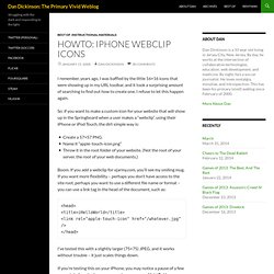 HOWTO: iPhone Webclip Icons - Dan Dickinson: The Primary Vivid Weblog